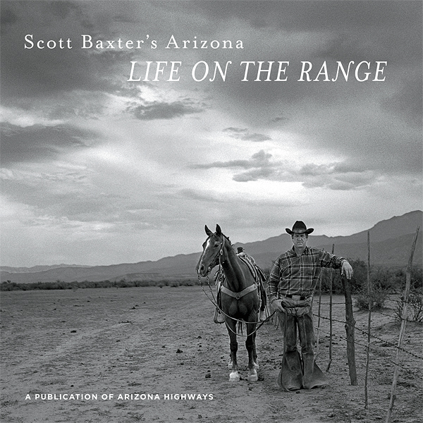 Scott Baxter’s Arizona: Life on the Range